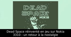 Dead Space réinventé en jeu sur Nokia 3310 : un retour à la nostalgie