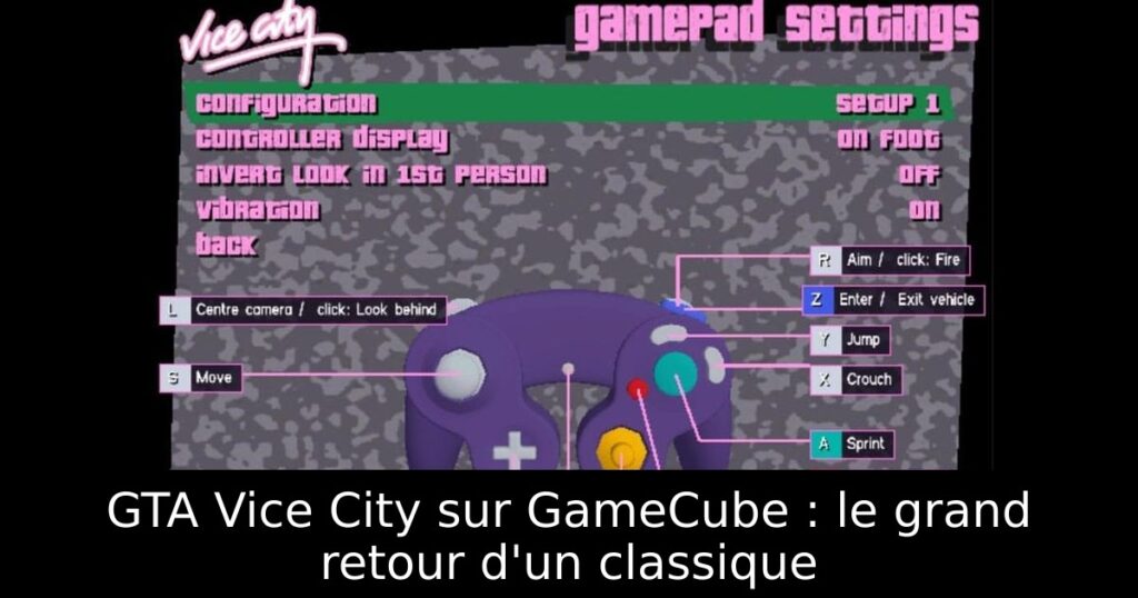 GTA Vice City sur GameCube : le grand retour d'un classique