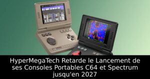 HyperMegaTech Retarde le Lancement de ses Consoles Portables C64 et Spectrum jusqu'en 2027