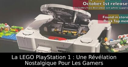La LEGO PlayStation 1 : Une Révélation Nostalgique Pour Les Gamers
