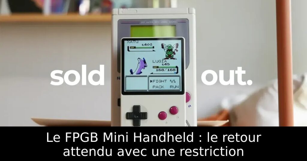 Le FPGB Mini Handheld : le retour attendu avec une restriction
