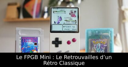 Le FPGB Mini : Le Retrouvailles d’un Rétro Classique