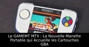 Le GAMEMT MTX : La Nouvelle Manette Portable qui Accueille les Cartouches GBA