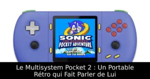 Le Multisystem Pocket 2 : Un Portable Rétro qui Fait Parler de Lui