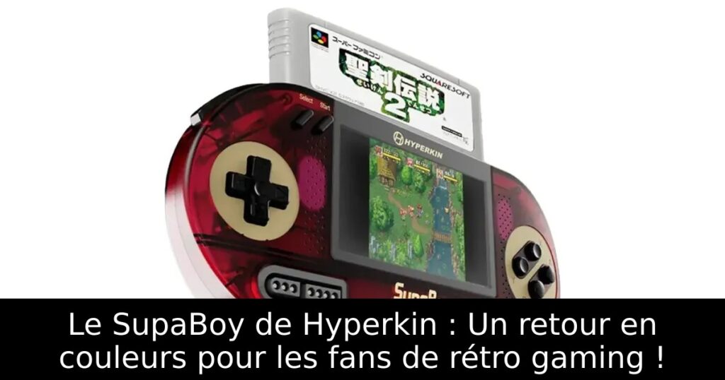Le SupaBoy de Hyperkin : Un retour en couleurs pour les fans de rétro gaming !