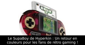 Le SupaBoy de Hyperkin : Un retour en couleurs pour les fans de rétro gaming !