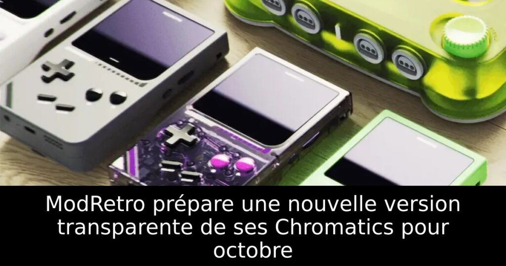 ModRetro prépare une nouvelle version transparente de ses Chromatics pour octobre