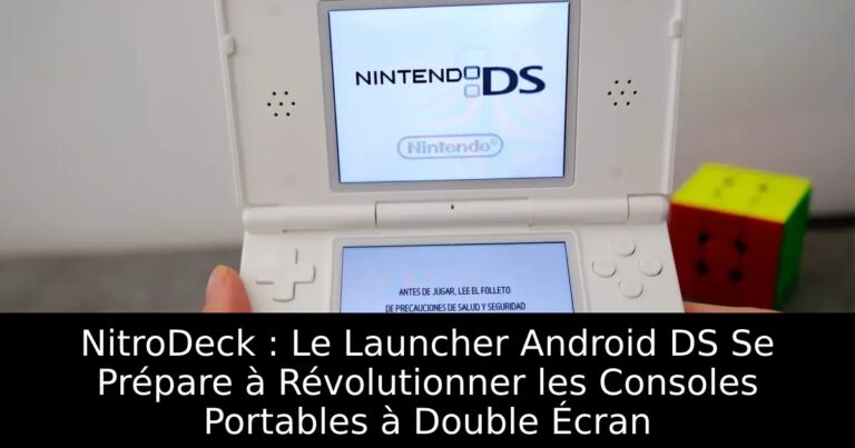 NitroDeck : Le Launcher Android DS Se Prépare à Révolutionner les Consoles Portables à Double Écran