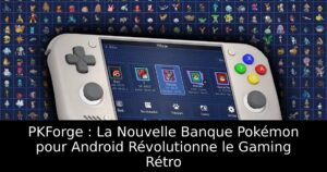 PKForge : La Nouvelle Banque Pokémon pour Android Révolutionne le Gaming Rétro