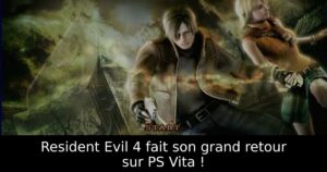 Resident Evil 4 fait son grand retour sur PS Vita !
