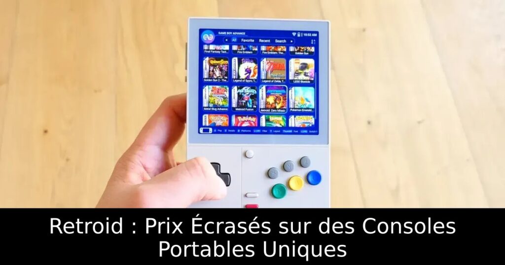 Retroid : Prix Écrasés sur des Consoles Portables Uniques