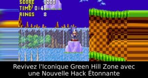 Revivez l'Iconique Green Hill Zone avec une Nouvelle Hack Étonnante