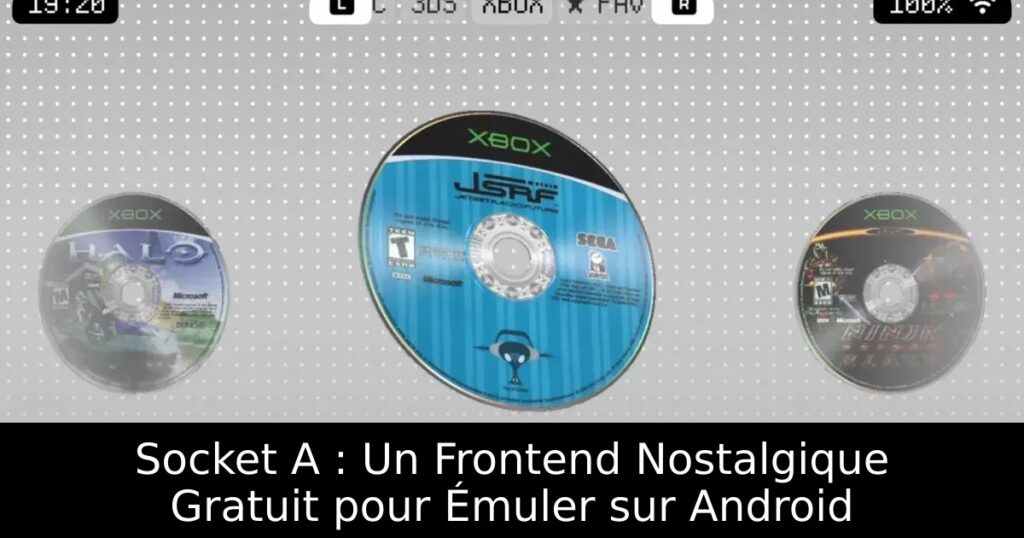 Socket A : Un Frontend Nostalgique Gratuit pour Émuler sur Android