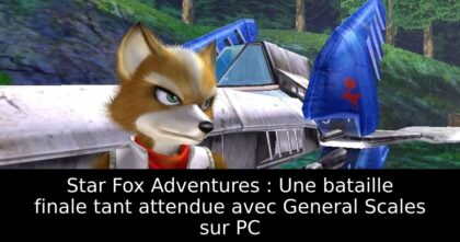 Star Fox Adventures : Une bataille finale tant attendue avec General Scales sur PC