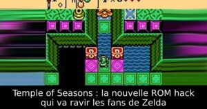 Temple of Seasons : la nouvelle ROM hack qui va ravir les fans de Zelda