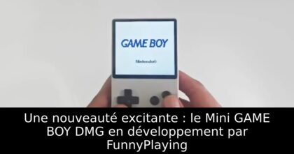 Une nouveauté excitante : le Mini GAME BOY DMG en développement par FunnyPlaying