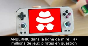 ANBERNIC dans la ligne de mire : 47 millions de jeux piratés en question