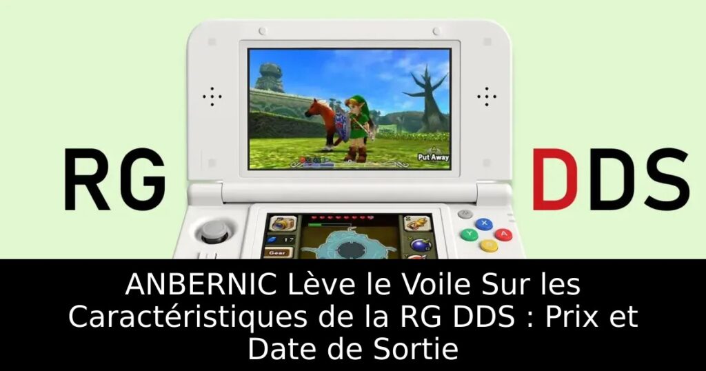 ANBERNIC Lève le Voile Sur les Caractéristiques de la RG DDS : Prix et Date de Sortie