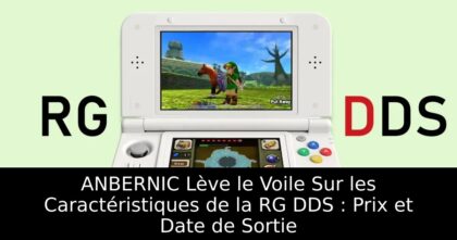 ANBERNIC Lève le Voile Sur les Caractéristiques de la RG DDS : Prix et Date de Sortie