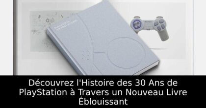 Découvrez l&rsquo;Histoire des 30 Ans de PlayStation à Travers un Nouveau Livre Éblouissant