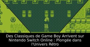 Des Classiques de Game Boy Arrivent sur Nintendo Switch Online : Plongée dans l'Univers Rétro