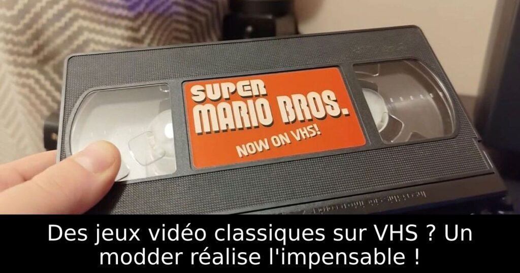 Des jeux vidéo classiques sur VHS ? Un modder réalise l'impensable !