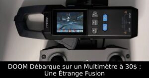 DOOM Débarque sur un Multimètre à 30$ : Une Étrange Fusion