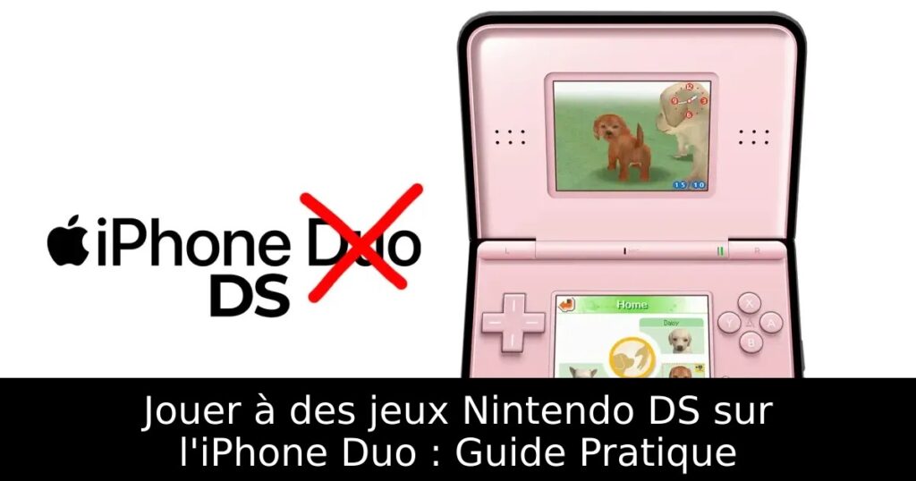 Jouer à des jeux Nintendo DS sur l'iPhone Duo : Guide Pratique