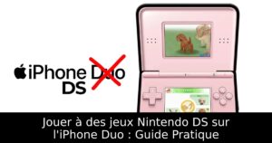 Jouer à des jeux Nintendo DS sur l'iPhone Duo : Guide Pratique