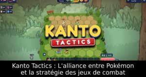 Kanto Tactics : L'alliance entre Pokémon et la stratégie des jeux de combat