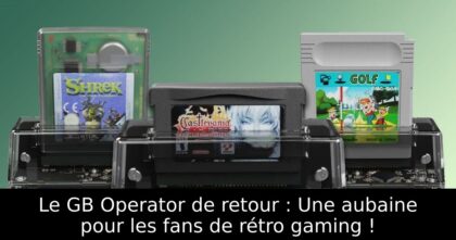 Le GB Operator de retour : Une aubaine pour les fans de rétro gaming !