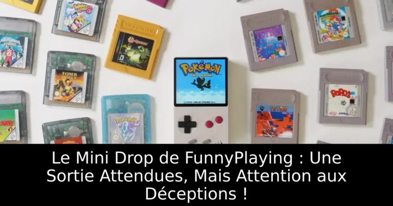 Le Mini Drop de FunnyPlaying : Une Sortie Attendues, Mais Attention aux Déceptions !