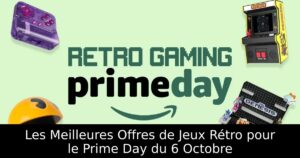 Les Meilleures Offres de Jeux Rétro pour le Prime Day du 6 Octobre