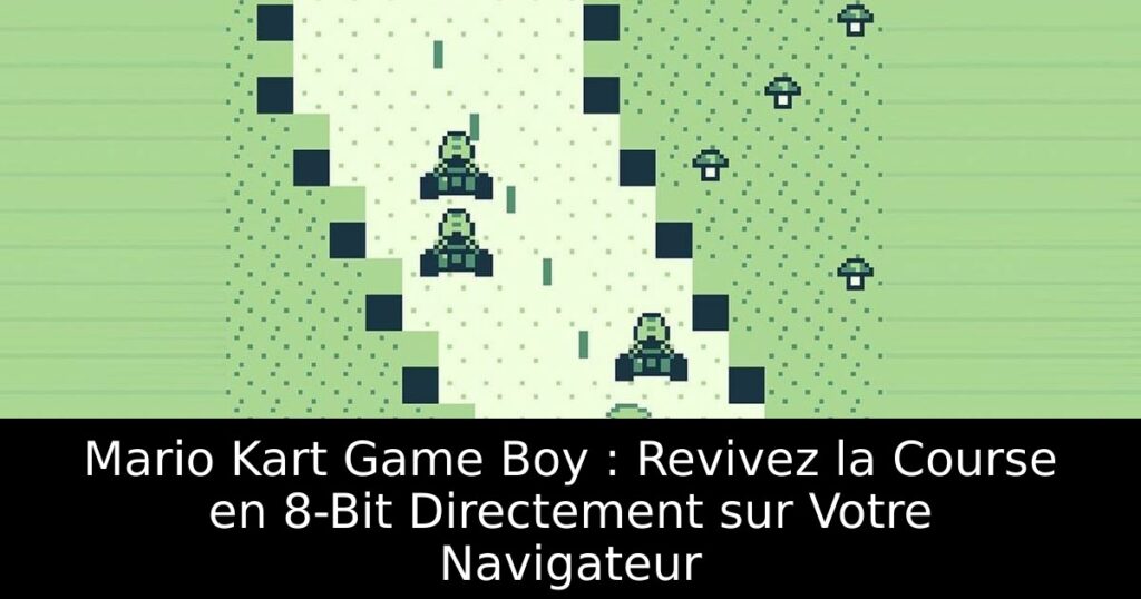 Mario Kart Game Boy : Revivez la Course en 8-Bit Directement sur Votre Navigateur