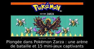 Plongée dans Pokémon Zarza : une arène de bataille et 15 mini-jeux captivants