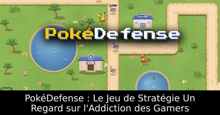 PokéDefense : Le Jeu de Stratégie Un Regard sur l'Addiction des Gamers