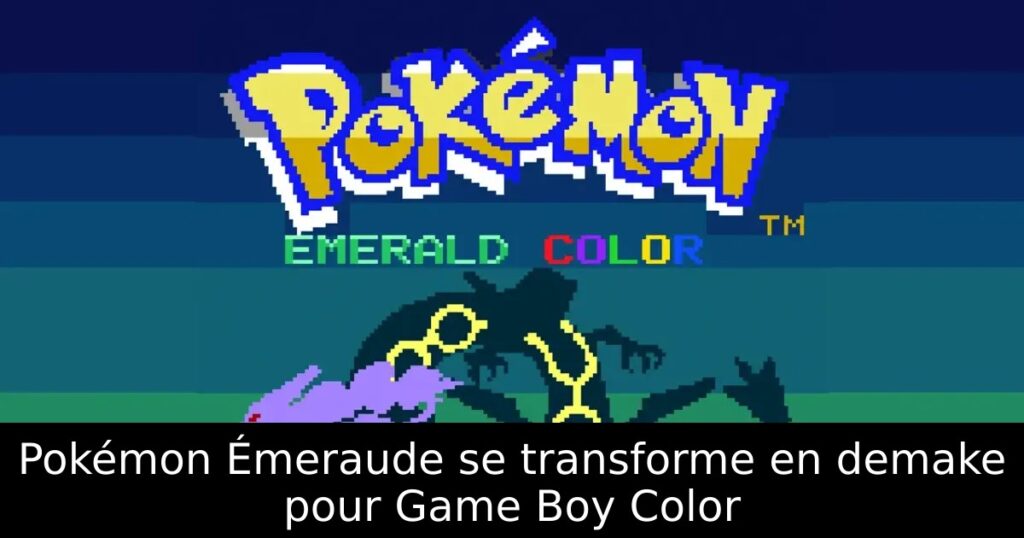 Pokémon Émeraude se transforme en demake pour Game Boy Color