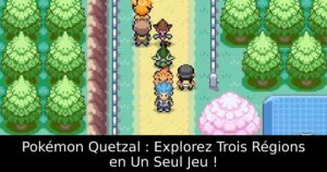 Pokémon Quetzal : Explorez Trois Régions en Un Seul Jeu !