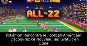 Pokémon Rencontre le Football Américain : Découvrez ce Nouveau Jeu Gratuit en Ligne