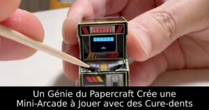 Un Génie du Papercraft Crée une Mini-Arcade à Jouer avec des Cure-dents