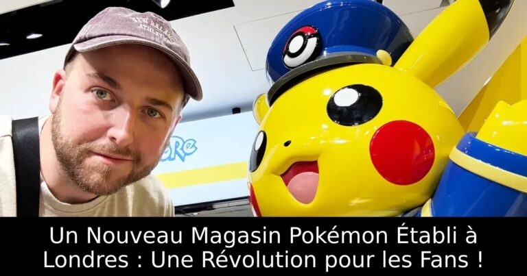 Un Nouveau Magasin Pokémon Établi à Londres : Une Révolution pour les Fans !