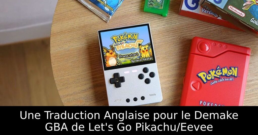 Une Traduction Anglaise pour le Demake GBA de Let's Go Pikachu/Eevee