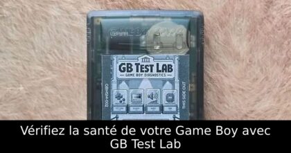 Vérifiez la santé de votre Game Boy avec GB Test Lab
